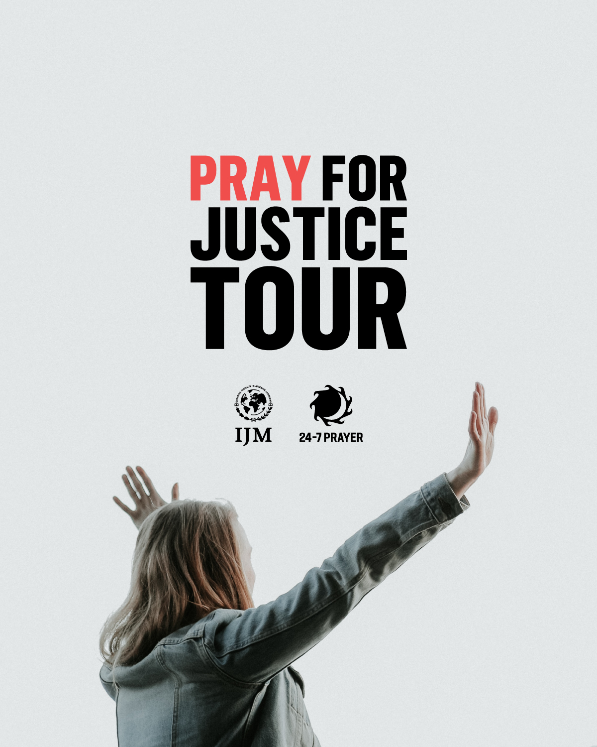 Pray For Justice Tour - A Night of Prayer with IJM + 24-7 Prayer ...